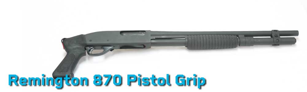 Remington 870 Pistol Grip – Recoil-Reducing & Tactical Options | MSP