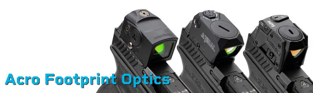 Acro Footprint Optics – Enclosed Red Dot Sights for Pistols & Rifles
