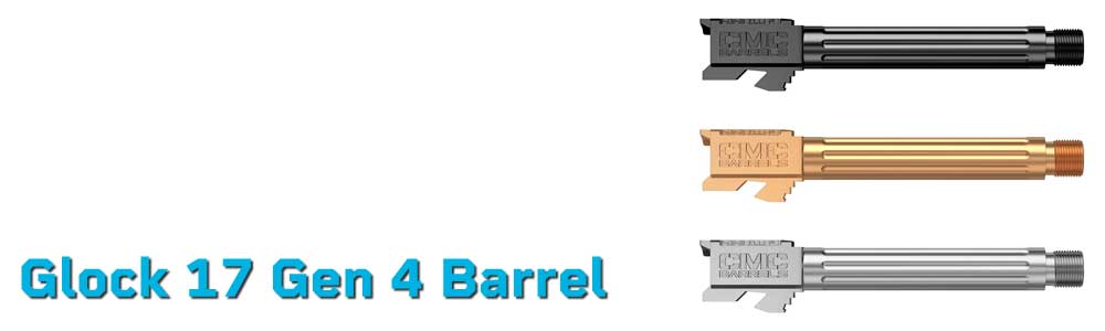 Glock 17 Gen 4 Barrel – Threaded, Match Grade | Mounts Plus