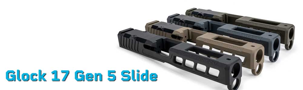 Glock 17 Gen 5 Slide – Custom Optic-Ready Slides for Gen 5 G17