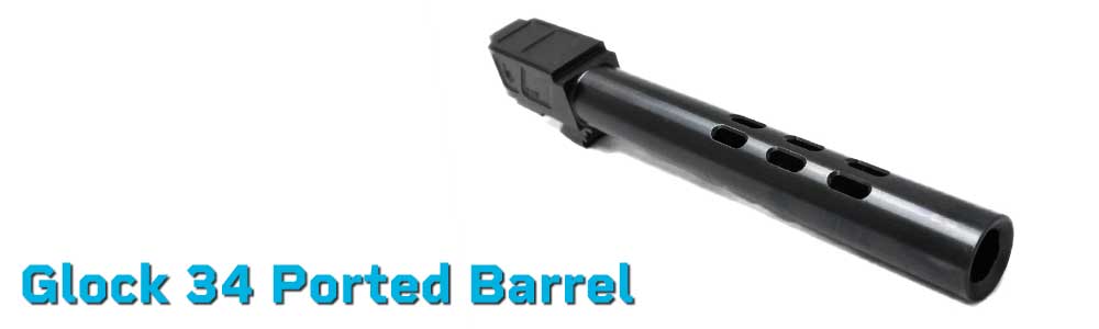 Glock 34 Ported Barrel – Gen 3–5 Match & Threaded Options
