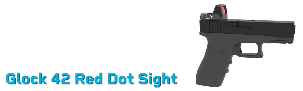 Glock 42 Red Dot Sight | RMSc Optics from Holosun, Shield & Trijicon