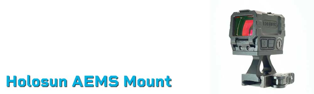 Holosun AEMS Mount – Co-Witness, NV & Offset Options