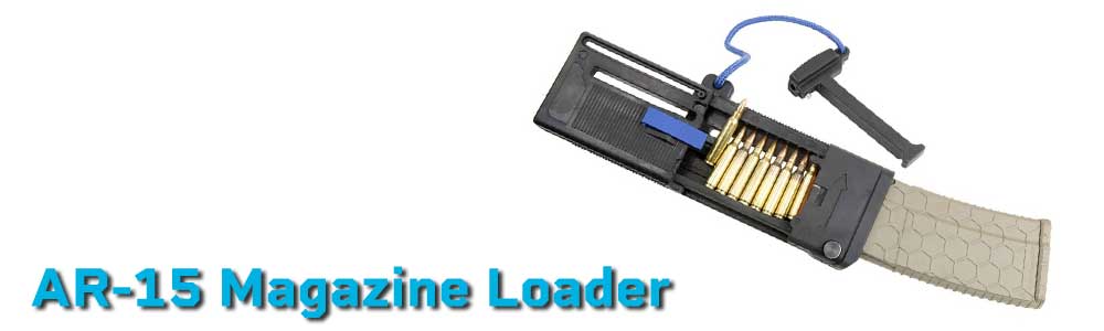 AR-15 Magazine Loader – Fast, Easy Reloading