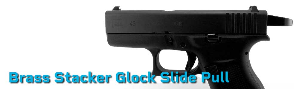 Brass Stacker Glock Slide Pull