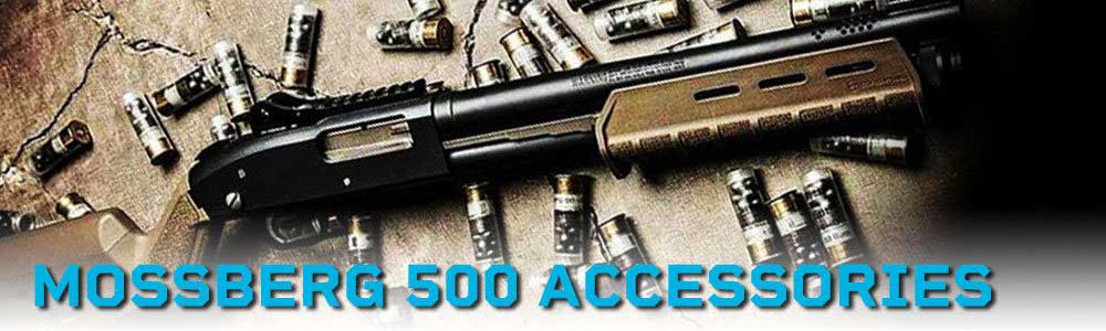 Mossberg 500 Accessories  | ON SALE